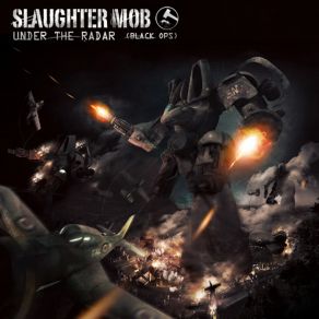 Download track Stop, Look & Listen Slaughter Mob