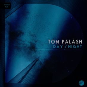 Download track 6: 44 AM (Original Mix) Tom Palash