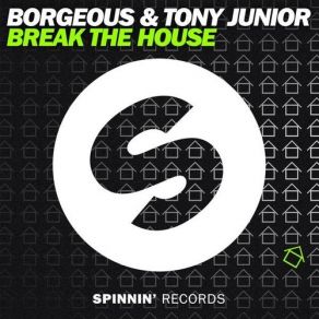 Download track Break The House Tony Junior, Borgeous