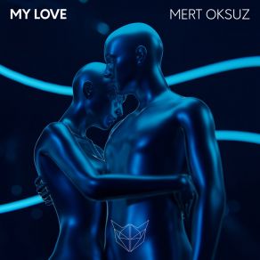 Download track My Love (Extended Mix) Mert Oksuz