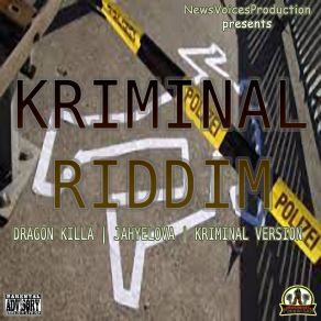 Download track Kriminal Riddim (Instrumental Version) Dragon Killa