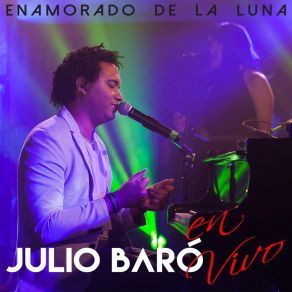 Download track Quiéreme Como Te Quiero (En Vivo) Julio Baró