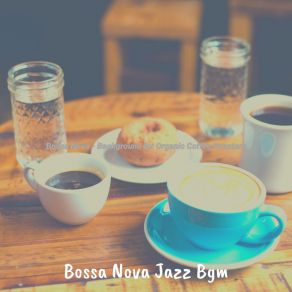 Download track Pulsating Moods For Cool Cafes Bossa Nova Jazz Bgm