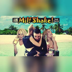 Download track Milf Shake TUS, Demis