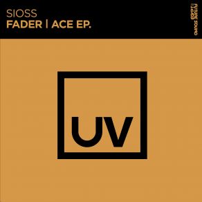 Download track Ace (Original Mix) Sioss