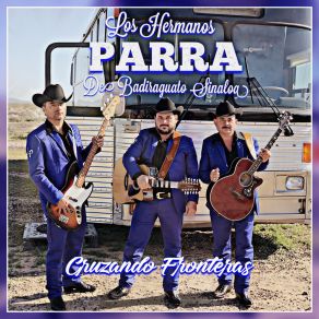 Download track De Buena Gana Los Hermanos Parra De Badiraguato Sinaloa