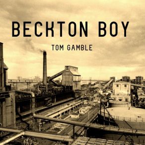 Download track Beckton Boy Tom Gamble