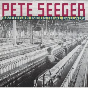 Download track Eight Hour Day Pete Seeger