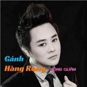 Download track Gánh Hàng Rong Dong Quan