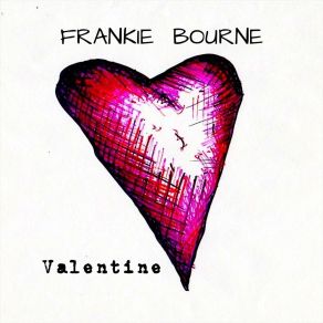 Download track Valentine Frankie Bourne