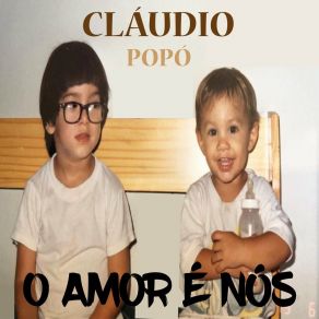 Download track O Amor É Nós Cláudio Popó