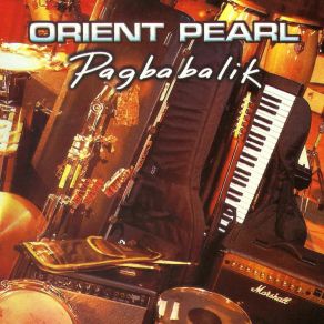 Download track Muling Buksan Ang Kahapon Orient Pearl