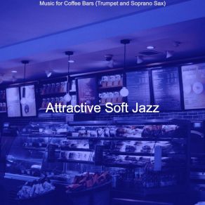 Download track Dashing Coffee Bars Attractive Soft Jazz