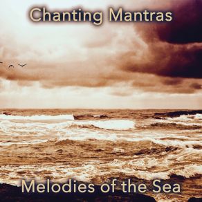 Download track Melodies Of The Sea Chanting Mantras