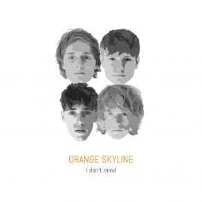 Download track I Don't Mind Orange Skyline