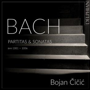 Download track 19. Partita No. 3 In E Major BWV 1006 - Menuet I Da Capo Johann Sebastian Bach