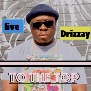 Download track Get It Popping LIVE DRIZZAY