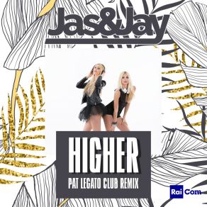 Download track Higher (Extended Edit; Pat Legato Club Remix) JAS