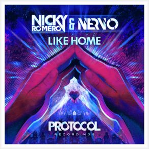 Download track Like Home NERVO, Nicky Romero