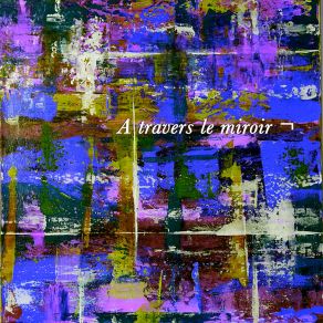 Download track A TRAVERS LE MIROIR DINO INSERRA