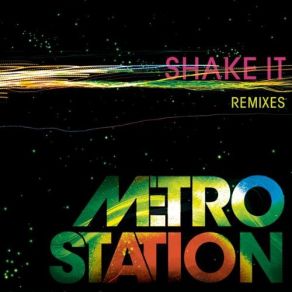 Download track Shake It (Lenny B Remix) (Extended Version)  Metro Station