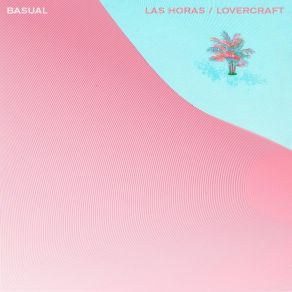 Download track Las Horas Basual