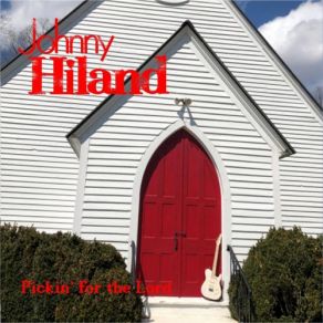 Download track Living Up On The Mountain Johnny Hiland