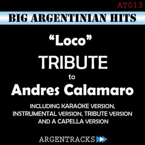 Download track Loco (Instrumental Version) [Originally Performed By Andres Calamaro] Argentracks