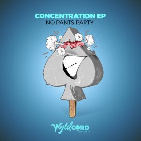 Download track Concentration (Vanilla Ace & Venky Remix) No Pants PartyVanilla Ace, Venky