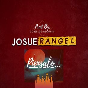 Download track Piensalo Josue Rangel