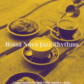 Download track Alluring Backdrops For Freshly Roasted Coffee Bossa Nova Jazz Rhythms