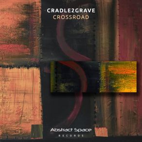 Download track Crossroad (Original Mix) Cradle2Grave