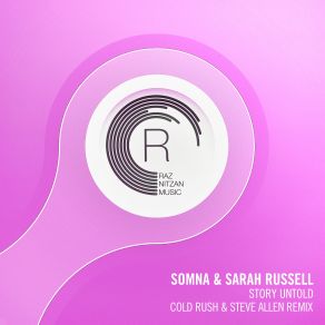 Download track Story Untold (Cold Rush & Steve Allen Edit) Sarah Russell, Somna, Cold Rush