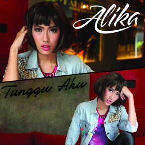 Download track Tunggu Aku Alika