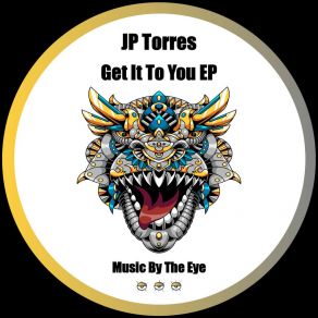 Download track Get It To You (Original Mix) Juan Pablo Torres