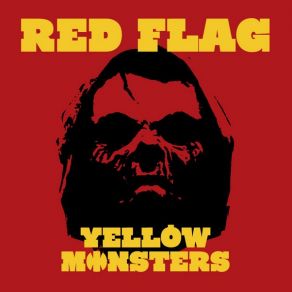 Download track Red Flag Yellow Monsters