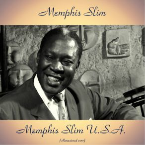 Download track I'd Take Her To Chicago (Remastered 2017) Memphis Slim