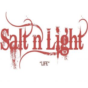 Download track Life Salt N Light