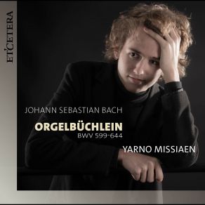 Download track Lobt Gott, Ihr Christen, Allzugleich, BWV 609 Yarno Missiaen