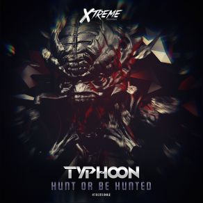 Download track Hunt Or Be Hunted (Original Mix) Typhoon