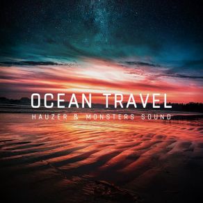 Download track Ocean Travel (Extended Mix) HauzerMonsters Sound