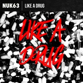 Download track Like A Drug (Extended Mix) NUK63