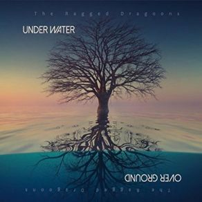 Download track Under Water Over Ground The Ragged Dragoons