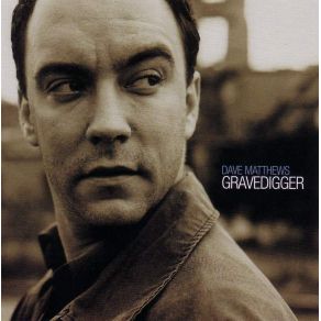 Download track Gravedigger Dave Matthews