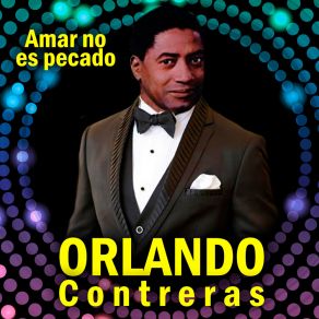 Download track Amigo De Que Orlando Contreras