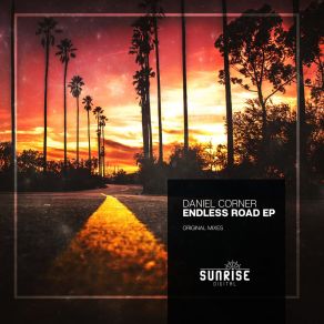 Download track Endless Road (Original Mix) Daniel Corner