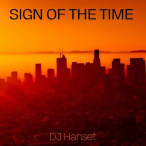 Download track Sign Of The Time DJ Hanset