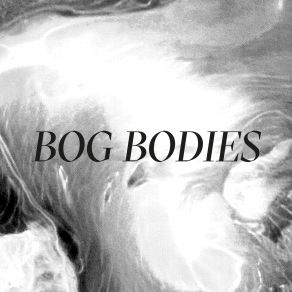 Download track One That Is Reflected In The Image Becomes All Bog Bodies