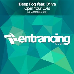 Download track Open Your Eyes (O. B. M Notion Dub Mix) Deep Fog, Djiva