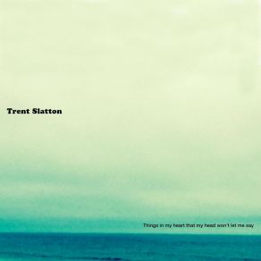 Download track The Lie Trent Slatton